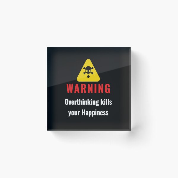 Item preview, Warning over thinking kills your happiness designed and sold by Hussain Shirts.