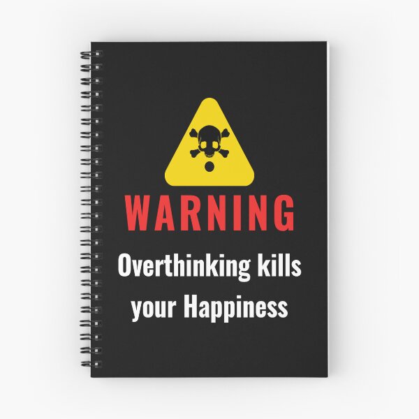 Item preview, Warning over thinking kills your happiness designed and sold by Hussain Shirts.