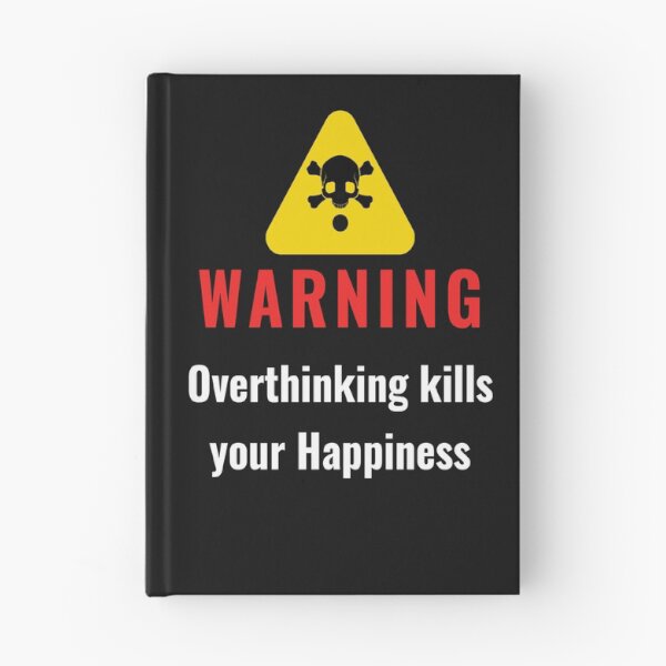 Item preview, Warning over thinking kills your happiness designed and sold by Hussain Shirts.