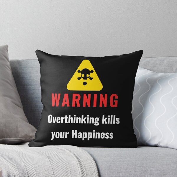 Item preview, Warning over thinking kills your happiness designed and sold by Hussain Shirts.