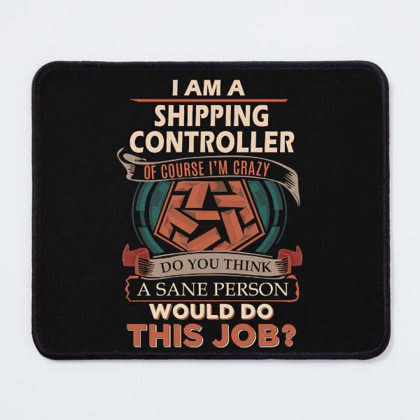 Item preview, Shipping Controller T Shirt - Sane Person Job Gift Item Tee designed and sold by stacyarmst.