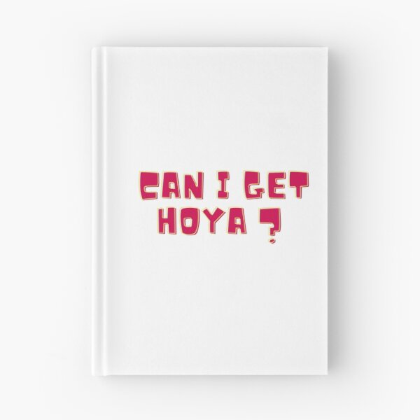 Item preview, Can I get Hoya ? - TikTok meme designed and sold by Tanuja  Sharma.