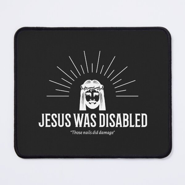 Item preview, Jesus was Disabled Those Nails Did Damage designed and sold by Disabledland.