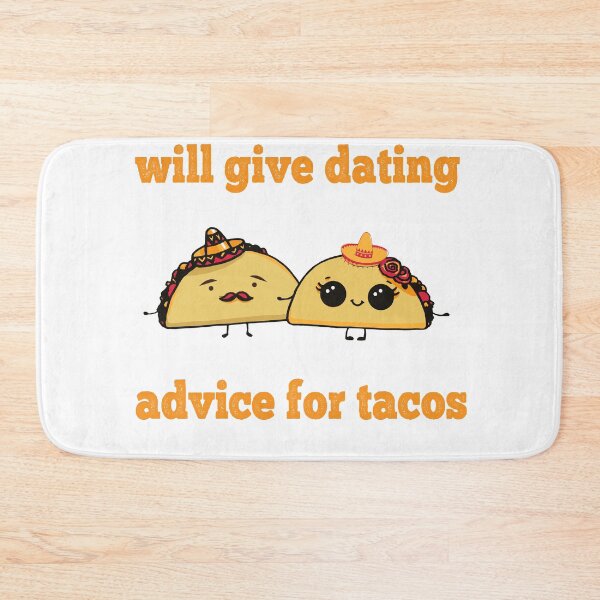 Item preview, Will Give Dating Advice For Tacos,orange color designed and sold by xteamdesign.