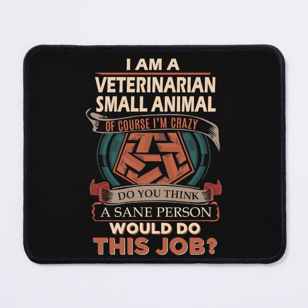 Item preview, Veterinarian Small Animal T Shirt - Sane Person Job Gift Item Tee designed and sold by vonnie38uo.