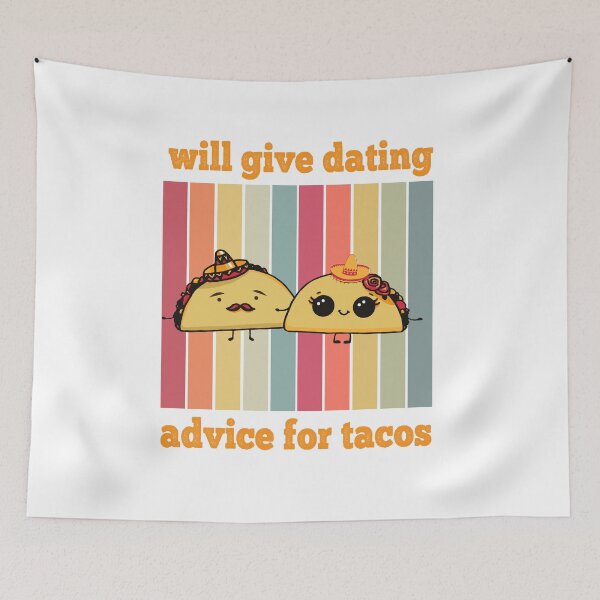 Artikelvorschau, Gibt Dating-Ratschläge für Tacos, farbenfrohes Design entworfen und verkauft von xteamdesign.