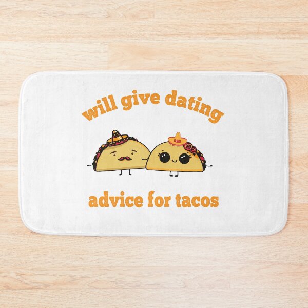 Item preview, Will Give Dating Advice For Tacos, Funny Tacos designed and sold by xteamdesign.