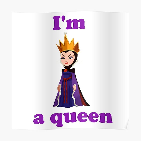 i-m-a-queen-poster-for-sale-by-sadharry-redbubble