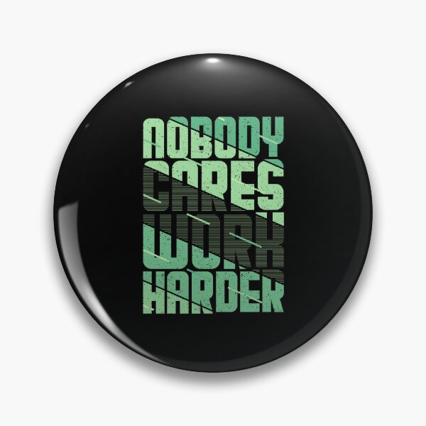 Item preview, Nobody Cares Work Harder | nobody cares work harder shirt | gym shirt designs designed and sold by FurioInc.