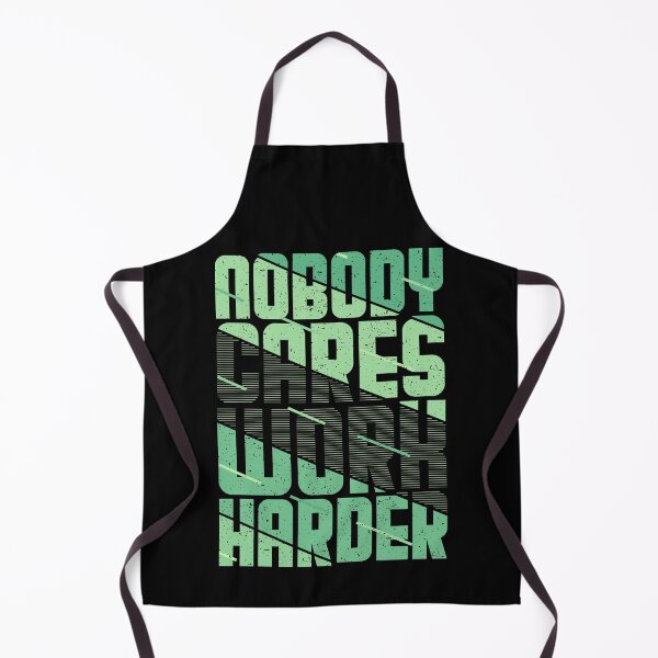Item preview, Nobody Cares Work Harder | nobody cares work harder shirt | gym shirt designs designed and sold by FurioInc.