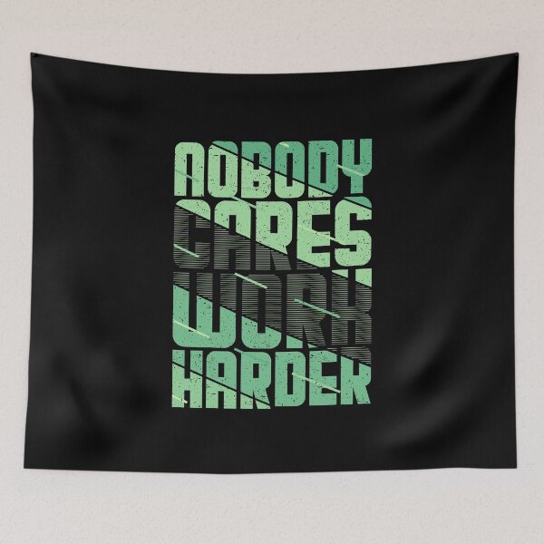 Item preview, Nobody Cares Work Harder | nobody cares work harder shirt | gym shirt designs designed and sold by FurioInc.