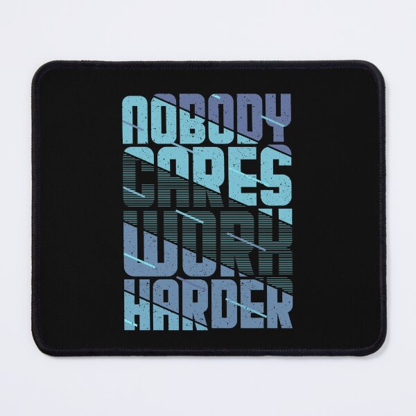 Item preview, Nobody Cares Work Harder | nobody cares work harder shirt | gym shirt designs designed and sold by FurioInc.