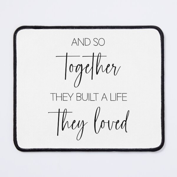 Item preview, And So Together They Built a Life They Loved designed and sold by clothesy7.