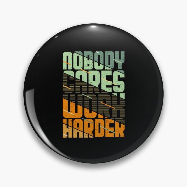 Item preview, Nobody Cares Work Harder | nobody cares work harder shirt | gym shirt designs designed and sold by FurioInc.