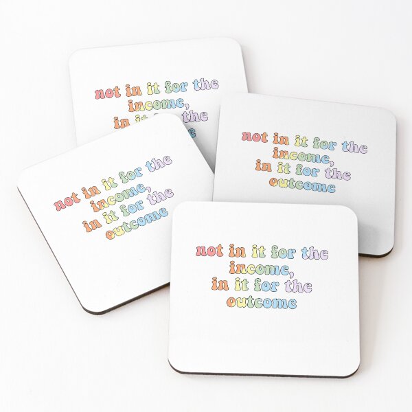 Item preview, Social work, not in it for the income, in it for the outcome  designed and sold by aleighajudd.
