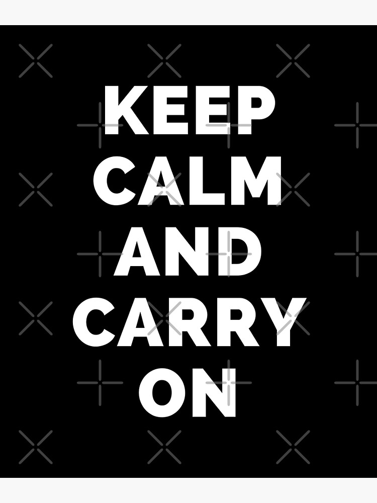 keep-calm-and-carry-on-black-and-white-simple-font-funny-meme