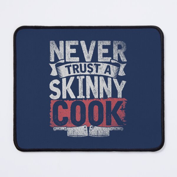 Item preview, Funny Cooking Humor Never Trust A Skinny Cook designed and sold by KidGiftChoice.