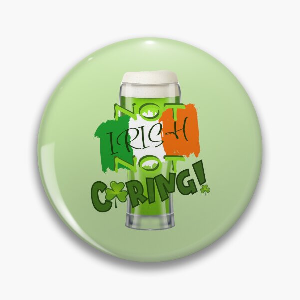 Item preview, Not Irish, Not Caring!! (on Green) designed and sold by PawsitiveMum.