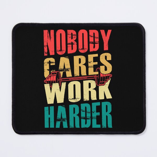 Item preview, Nobody Cares Work Harder | nobody cares work harder shirt | workout motivation shirt designed and sold by FurioInc.