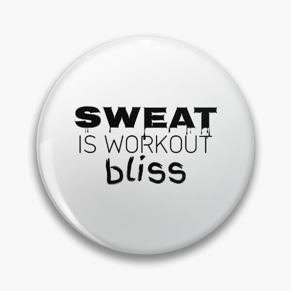 Item preview, Sweat is workout bliss designed and sold by Minimalist Quotes and Sayings.