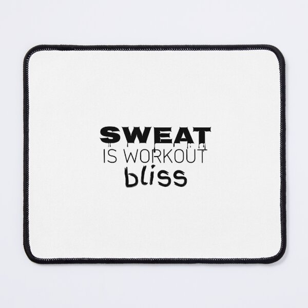 Item preview, Sweat is workout bliss designed and sold by Minimalist Quotes and Sayings.