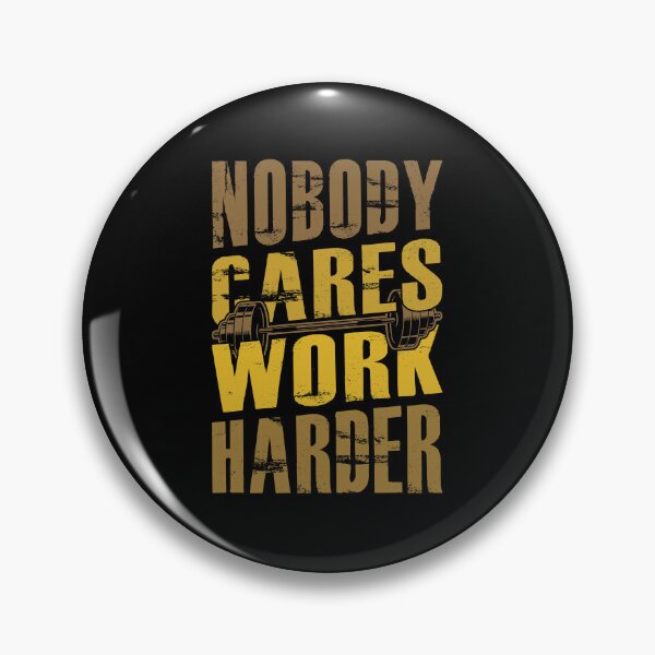 Item preview, Nobody Cares Work Harder | nobody cares work harder shirt | workout motivation shirt designed and sold by FurioInc.