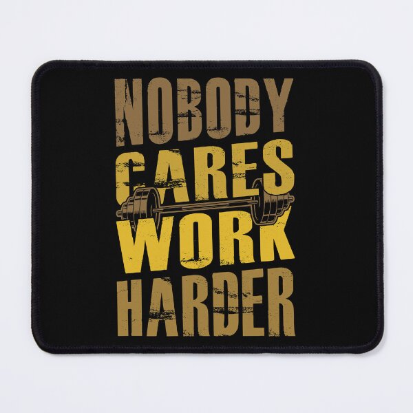 Item preview, Nobody Cares Work Harder | nobody cares work harder shirt | workout motivation shirt designed and sold by FurioInc.