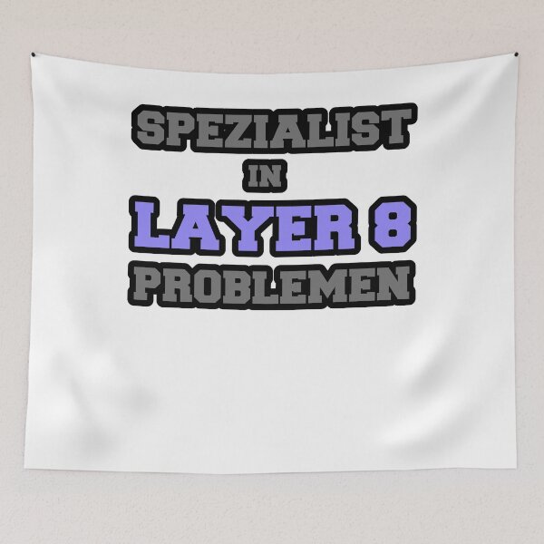 Item preview, Specialist in Layer 8 problems designed and sold by hanneshannes02.