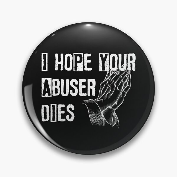 Item preview, "I Hope Your Abuser Dies" T-Shirts & Lightweight Hoodie Caps Stickers & Magne Phone Cases & Skinsts  designed and sold by REDHOUSESHOP.