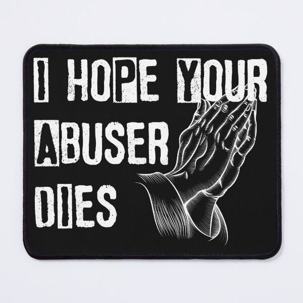 Item preview, "I Hope Your Abuser Dies" T-Shirts & Lightweight Hoodie Caps Stickers & Magne Phone Cases & Skinsts designed and sold by REDHOUSESHOP.