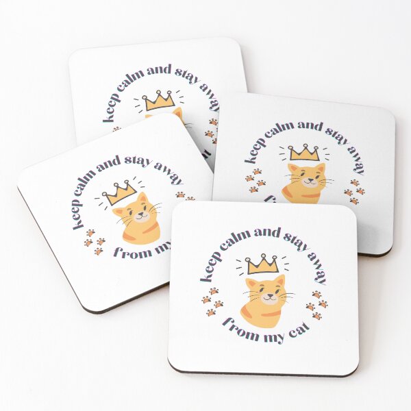 Item preview, Keep Calm And Stay Away From My Cat, keep Calm And Love, Keep Calm designed and sold by Designting.