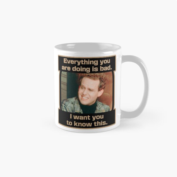 Item preview, Everything you are doing is bad, I want you to know this / Peter MacNicol designed and sold by Cuttintees.