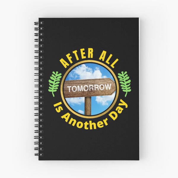 Item preview, After All Tomorrow Is Another Day - Tomorrow Is A New Day designed and sold by Delandor.