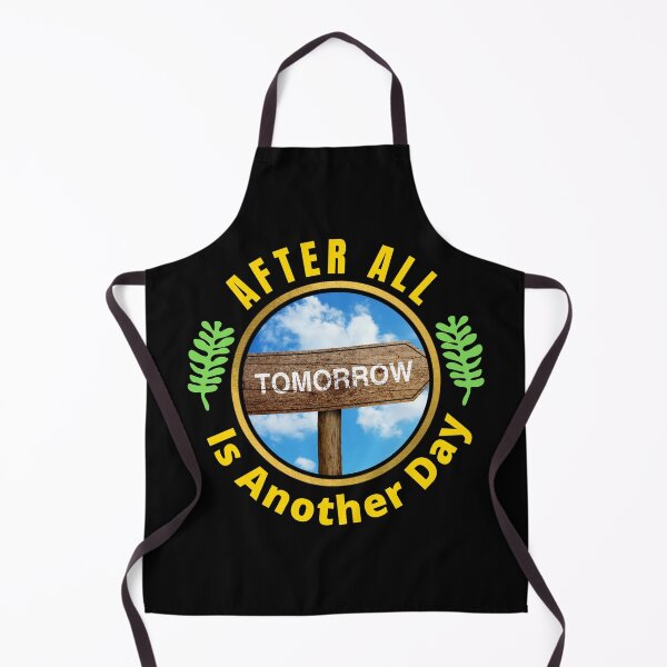 Item preview, After All Tomorrow Is Another Day - Tomorrow Is A New Day designed and sold by Delandor.