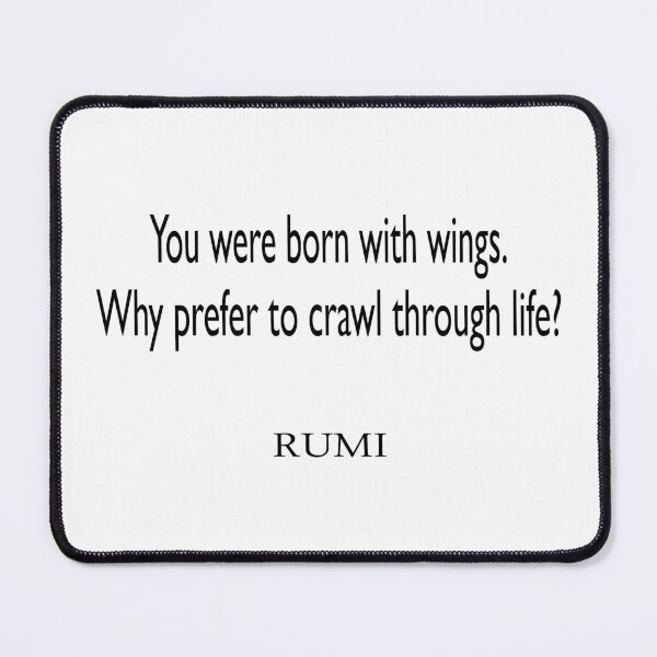 Item preview, You were born with wings. Why prefer to crawl through life? designed and sold by LovePhilosophy.
