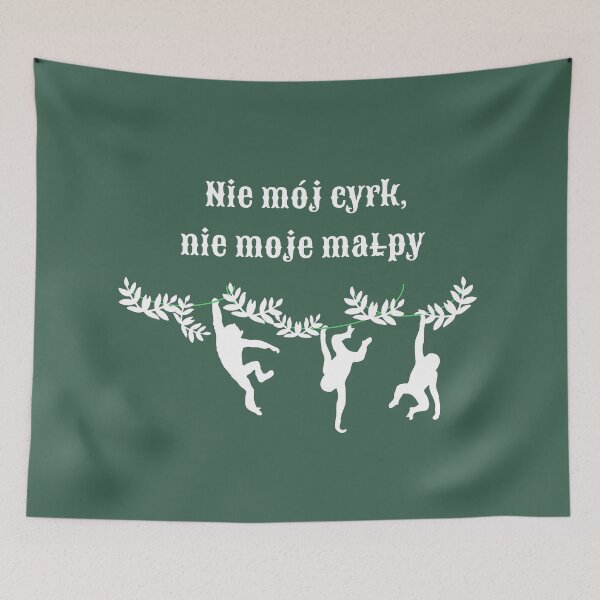 Item preview, "Not My Circus, Not My Monkeys" in green designed and sold by TheresaSapphire.