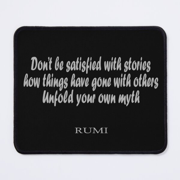 Item preview, Don’t be satisfied with stories, how things have gone with others. Unfold your own myth. designed and sold by LovePhilosophy.