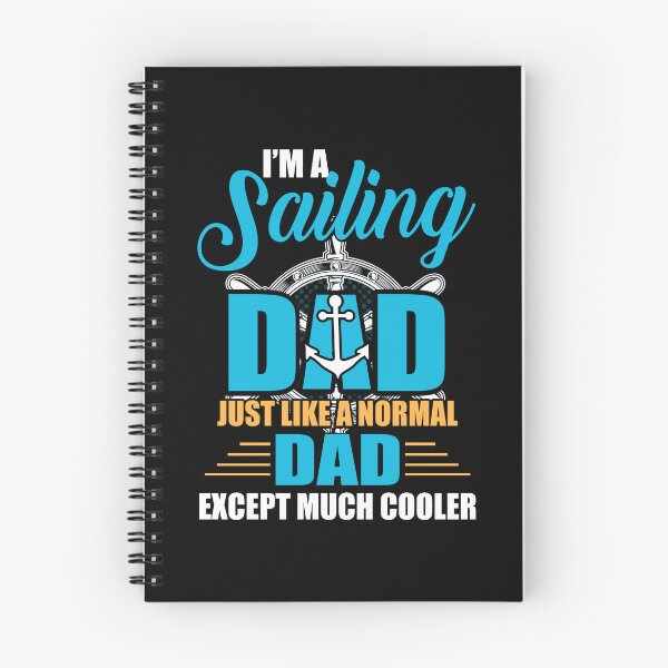Item preview, i'm a sailing dad just like a normal dad except much cooler designed and sold by JaMatt1983.