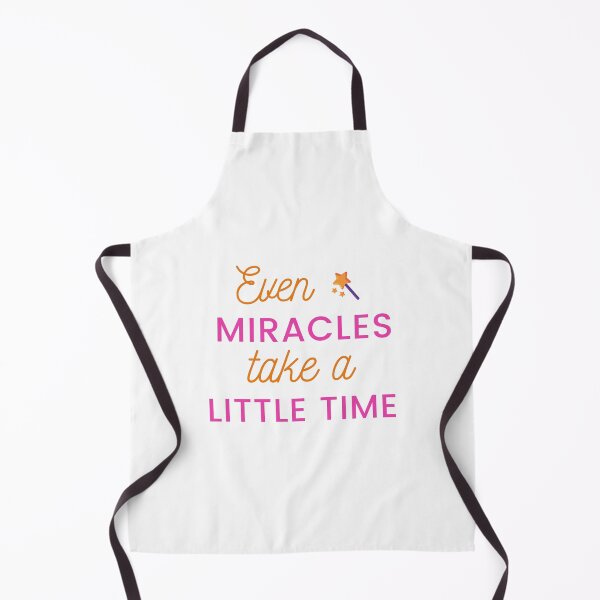 Item preview, even miracles take a little time designed and sold by DoraHappy.