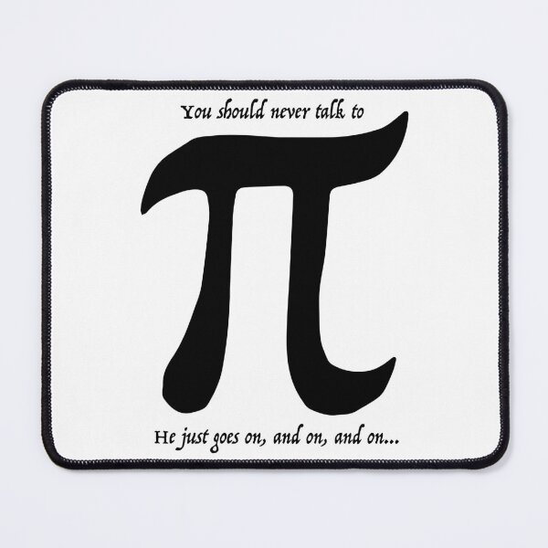 Item preview, You Should Never Talk to Pi designed and sold by 451Design.