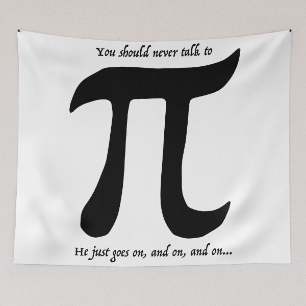 Item preview, You Should Never Talk to Pi designed and sold by 451Design.