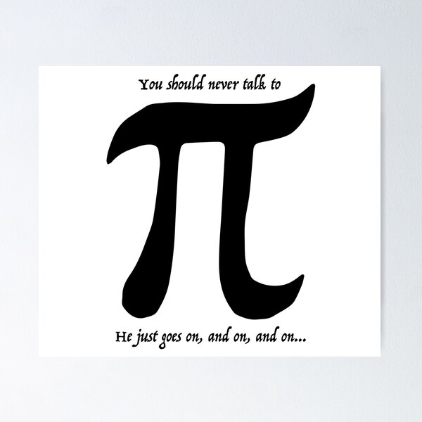 Item preview, You Should Never Talk to Pi designed and sold by 451Design.