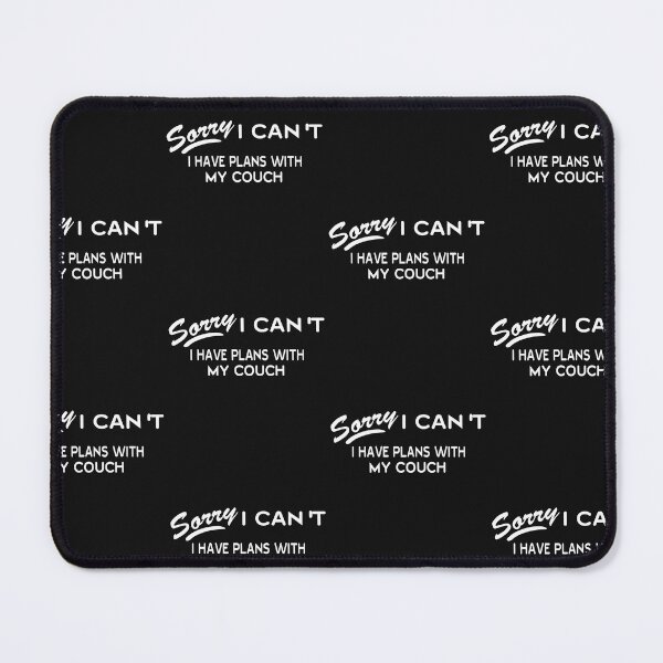 Item preview, Funny Sorry I Can't I Have Plans With My Couch designed and sold by Theparticular.