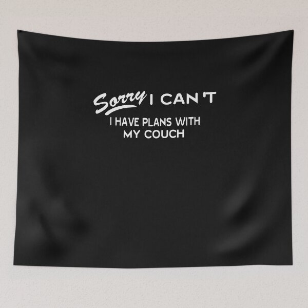 Item preview, Funny Sorry I Can't I Have Plans With My Couch designed and sold by Theparticular.