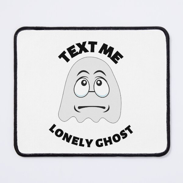 Item preview, Text Me Lonely Ghost designed and sold by W&M Store.