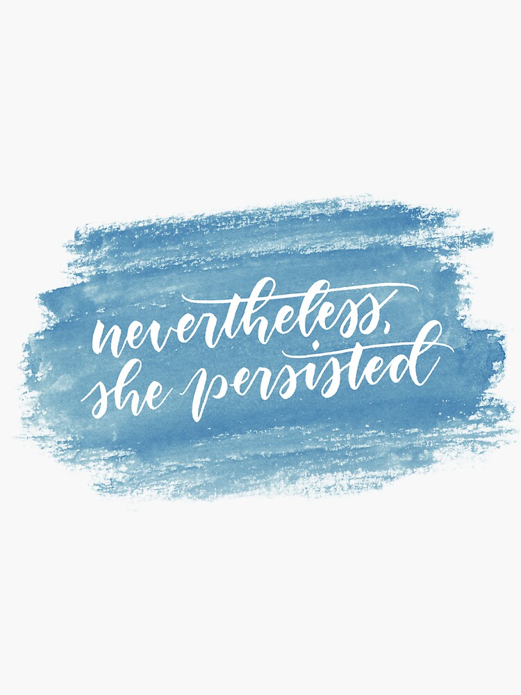 Nevertheless, she persisted (teal) by RicciolinaMerch