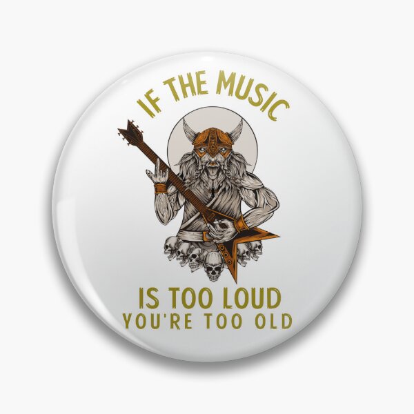 Item preview, If The Music Is Too Loud You're Too Old designed and sold by protegra.
