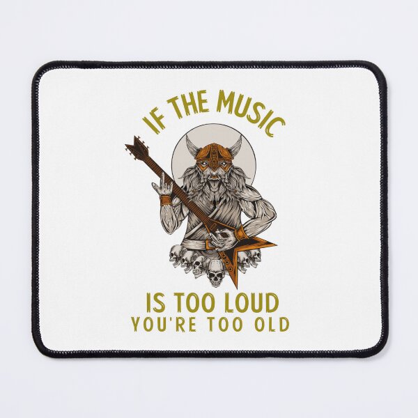 Item preview, If The Music Is Too Loud You're Too Old designed and sold by protegra.