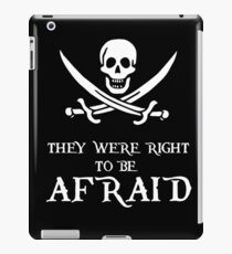 Pirates - They were right to be Afraid iPad Case/Skin