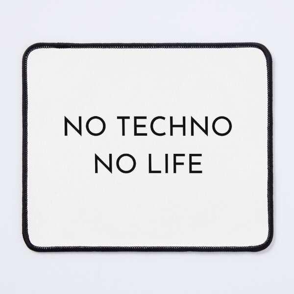 Item preview, "No Techno, No Life" designed and sold by blissdesigns-.